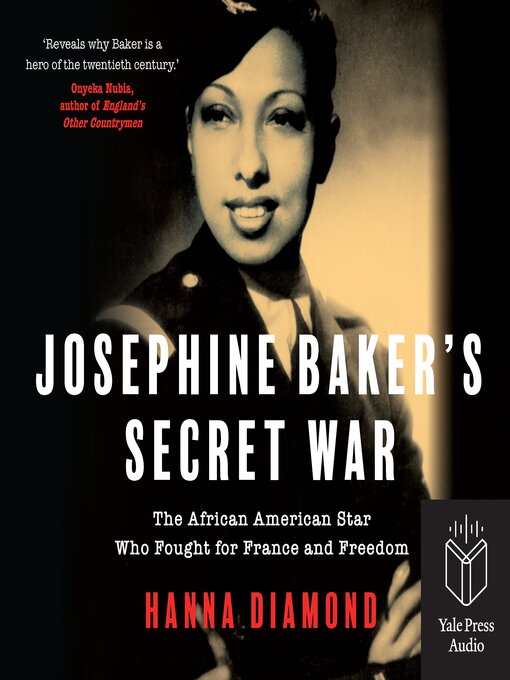 Title details for Josephine Baker's Secret War by Hanna Diamond - Wait list